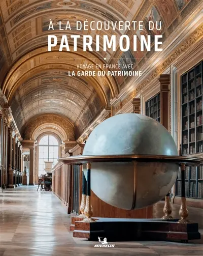 A la découverte du patrimoine : voyage en France avec la Garde du patrimoine