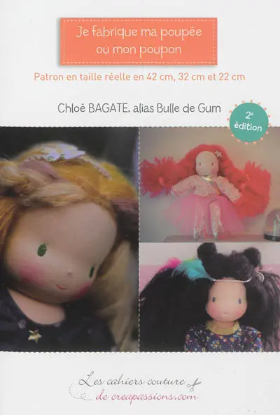 Je fabrique ma poupée ou mon poupon : patron en taille réelle en 42 cm, 32 cm et 22 cm