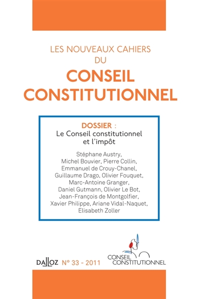 Nouveaux cahiers du Conseil constitutionnel (Les), n° 33. Le Conseil constitutionnel et l'impôt