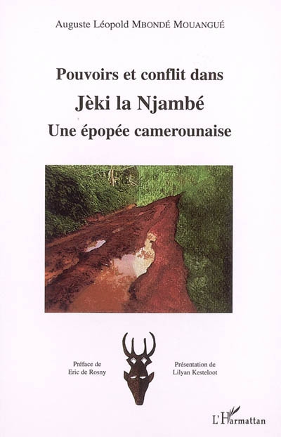 Pouvoirs et conflit dans Jèki la Njambé : une épopée camerounaise