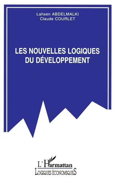 Les nouvelles logiques du développement : globalisation versus localisation