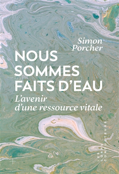 Nous sommes faits d'eau :...