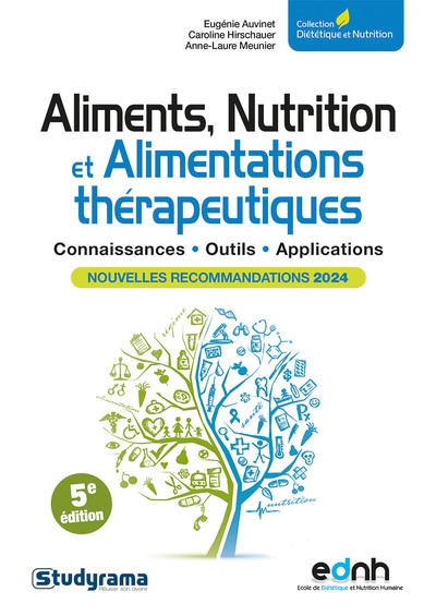 Aliments, nutrition et alimentations thérapeutiques : connaissances, outils, applications : nouvelles recommandations 2024
