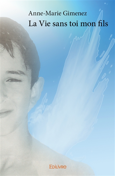 La vie sans toi mon fils