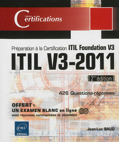 ITIL V3-2011 : préparation à la certification ITIL Foundation V3 : 426 questions-réponses