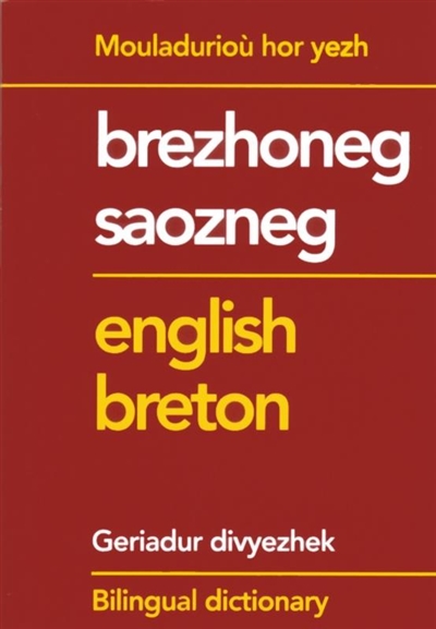 Elementary breton-english & english-breton dictionary. Geriadurig brezhoneg-saozneg ha saozneg-brezhoneg