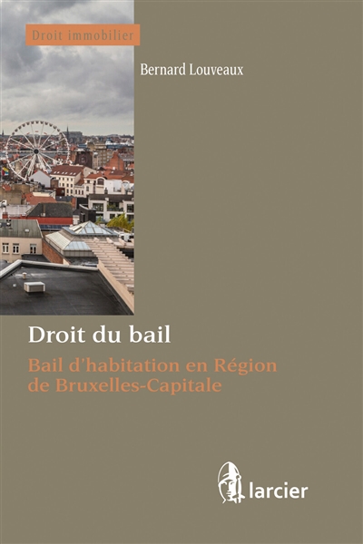 Droit du bail : bail d'habitation en Région de Bruxelles-Capitale