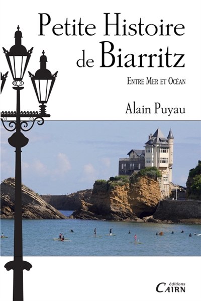 Petite histoire de Biarritz : entre mer et océan
