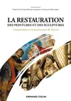La restauration des peintures et des sculptures : connaissance et reconnaissance de l'oeuvre