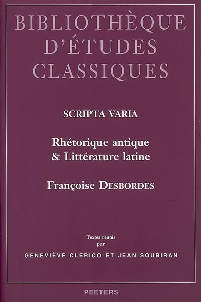 Scripta varia : rhétorique antique & littérature latine