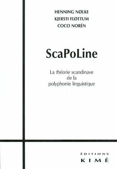 ScaPoLine : la théorie scandinave de la polyphonie linguistique