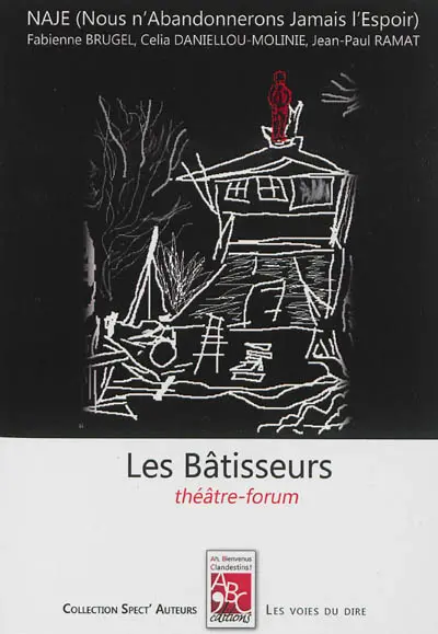 Les bâtisseurs : théâtre-forum