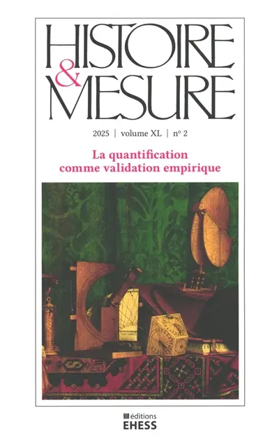 Histoire & mesure, n° 40-2. La quantification comme validation empirique