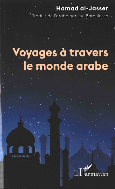 Voyages à travers le monde arabe