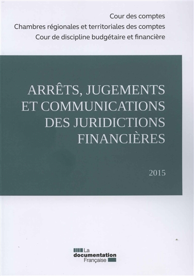 Arrêts, jugements et communications des juridictions financières : 2015