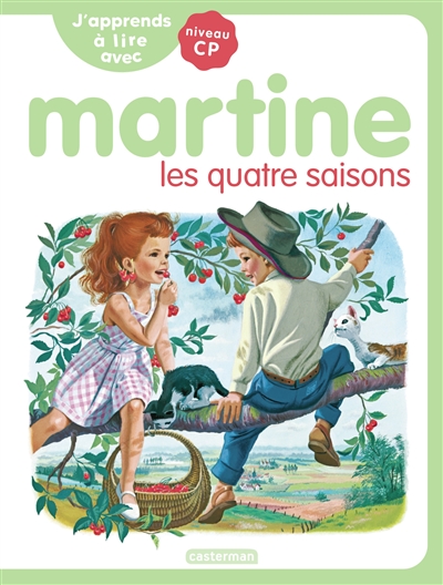 J'apprends à lire avec Martine : niveau CP. Martine et les quatre saisons