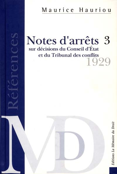 Notes d'arrêts sur décisions du Conseil d'Etat et du tribunal des conflits : publiées au Recueil Sirey de 1892 à 1928. Vol. 3
