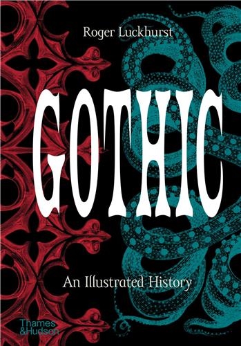 Gothic An Illustrated History