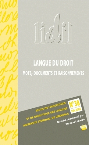 lidil, n° 38. langue du droit : mots, documents et raisonnement