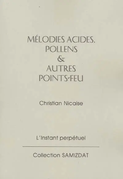 Mélodies acides, pollens et autres points-feu