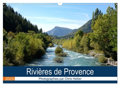 Rivières de Provence (Calendrier mural 2025 DIN A3 vertical), CALVENDO calendrier mensuel : Voyage au fil des mois le long des plus belles rivières de Provence