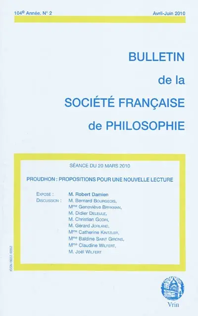 Bulletin de la Société française de philosophie, n° 2 (2010). Proudhon : propositions pour une nouvelle lecture