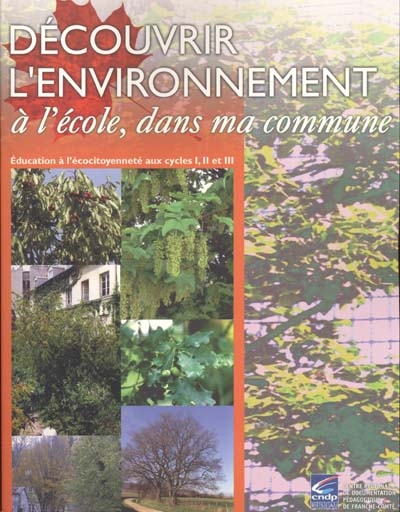 Découvrir l'environnement à l'école, dans ma commune