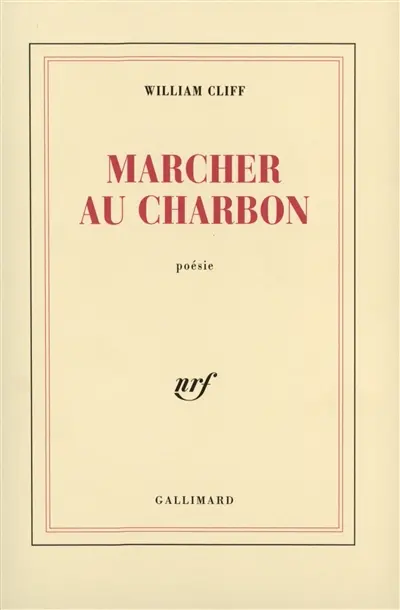 Marcher au charbon: poésie