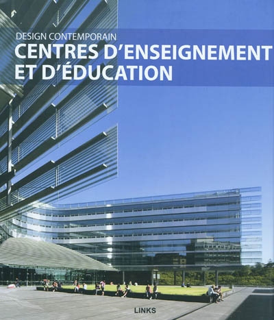 Design contemporain : centres d'enseignement et d'éducation