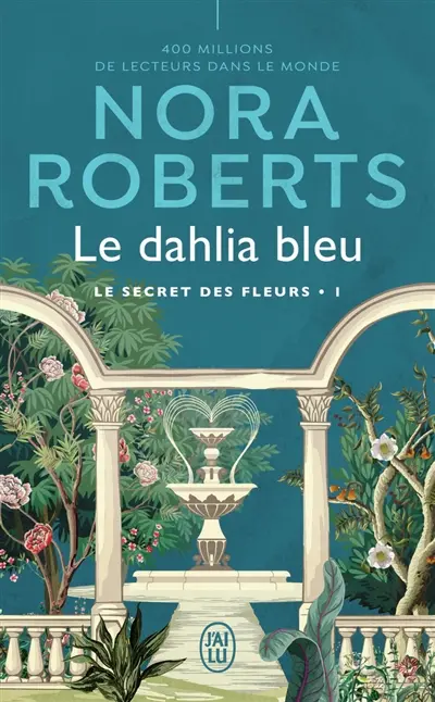 Le secret des fleurs. Vol. 1. Le dahlia bleu
