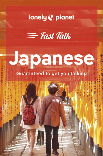 Fast talk Japanese : guaranteed to get you talking