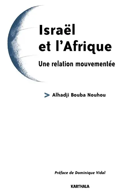 Israël et l'Afrique : une relation mouvementée