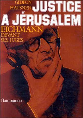 Justice à Jérusalem : Eichmann devant ses juges