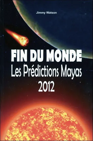 Fin du monde, les prédictions mayas 2012