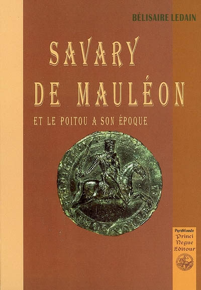 Savary de Mauléon : et le Poitou à son époque