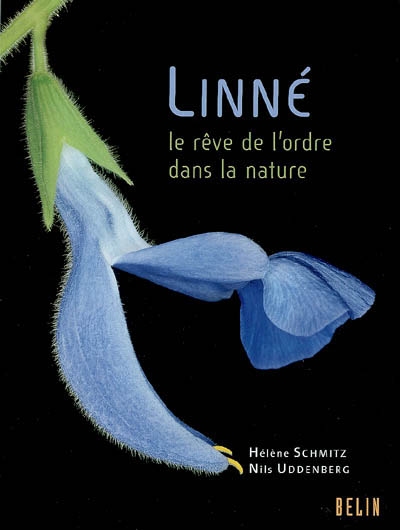 Linné : le rêve de l'ordre dans la nature