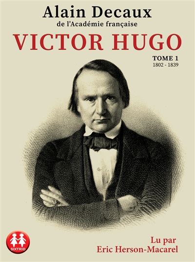 Victor Hugo. Vol. 1