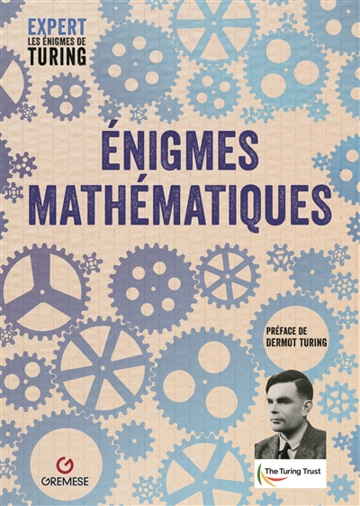 Expert : les énigmes de Turing. Vol. 1. Enigmes mathématiques