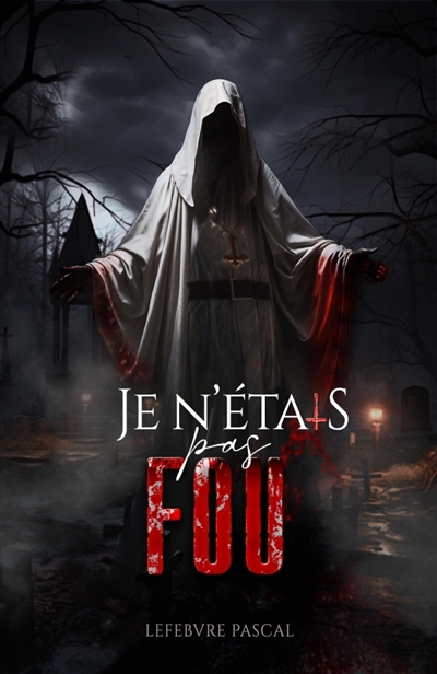 Je n'étais pas fou