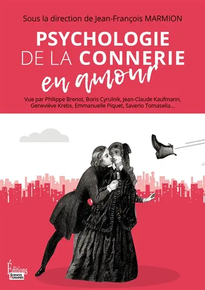 Psychologie de la connerie en amour