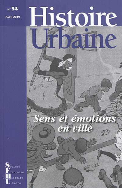 Histoire urbaine, n° 54. Sens et émotions en ville