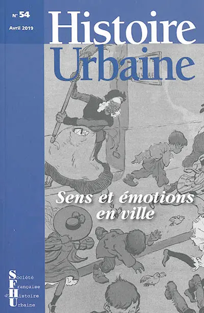 Histoire urbaine, n° 54. Sens et émotions en ville