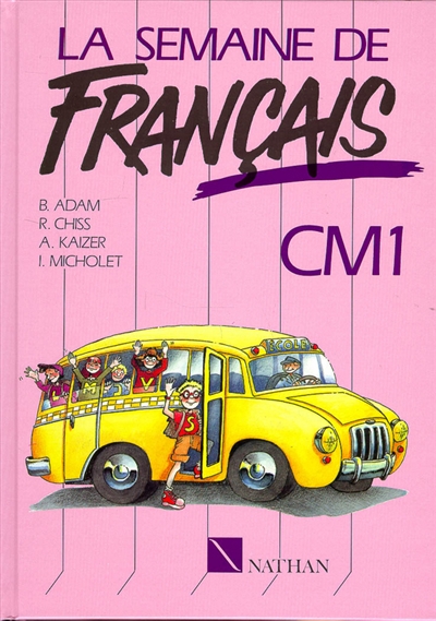 La Semaine de français : CM1, lecture et activités de français