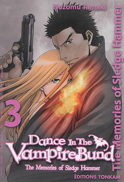 Dance in the Vampire Bund : the memories of Sledge Hammer. Vol. 3