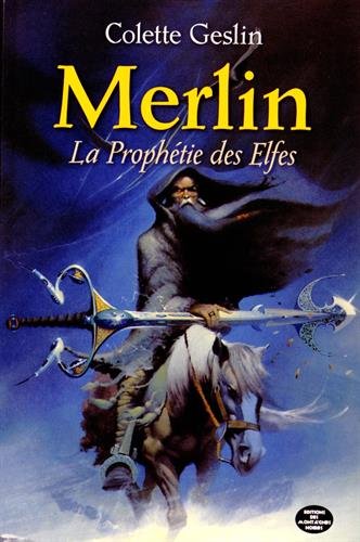 Merlin. Vol. 1. La prophétie des elfes
