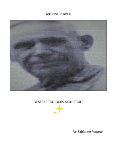 Tu seras toujours mon étoile
