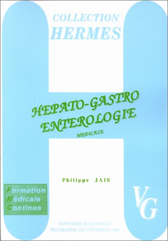 Hépato-gastro entérologie médicale