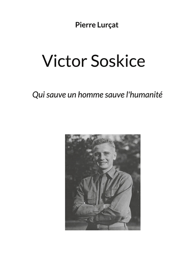 VIctor Soskice : Qui sauve un homme sauve l'humanité