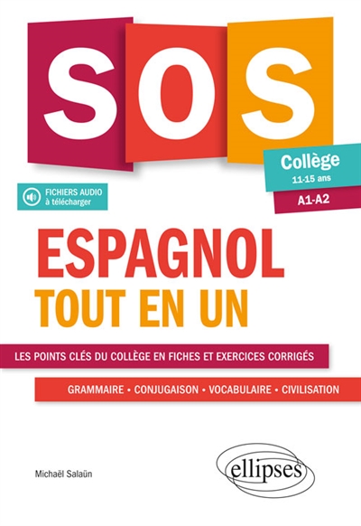 SOS espagnol tout en un : collège 11-15 ans, A1-A2