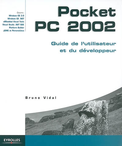 Pocket PC 2002 : guide de l'utilisateur et du développeur